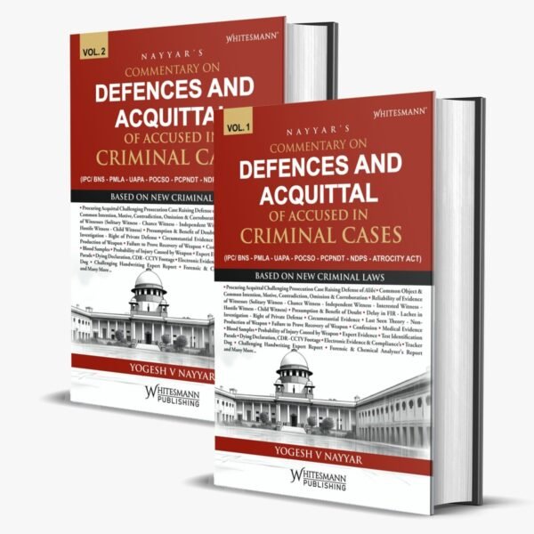 Whitesmann's Commentary on Defences & Acquittal of Accused in Criminal Cases by Nayyar Edition 2026