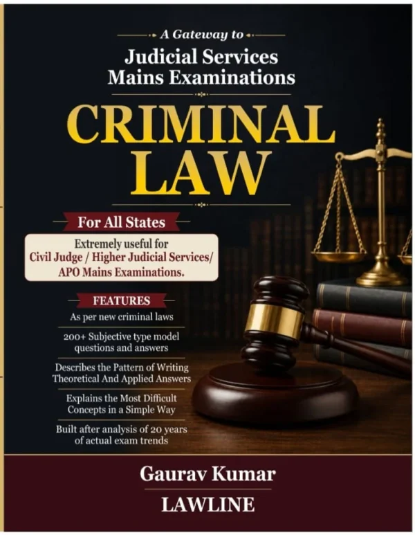 Lawline's A Gateway to Judicial Services Mains Examinations - Criminal Law (BNSS, BNS, BSA) by Gaurav Kumar Edition 2026