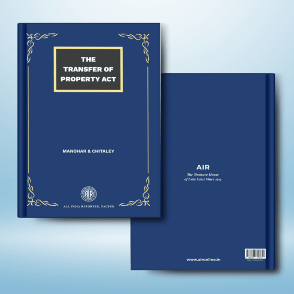 AIR's The Transfer of Property Act by Manohar & Chitaley Edition 2025